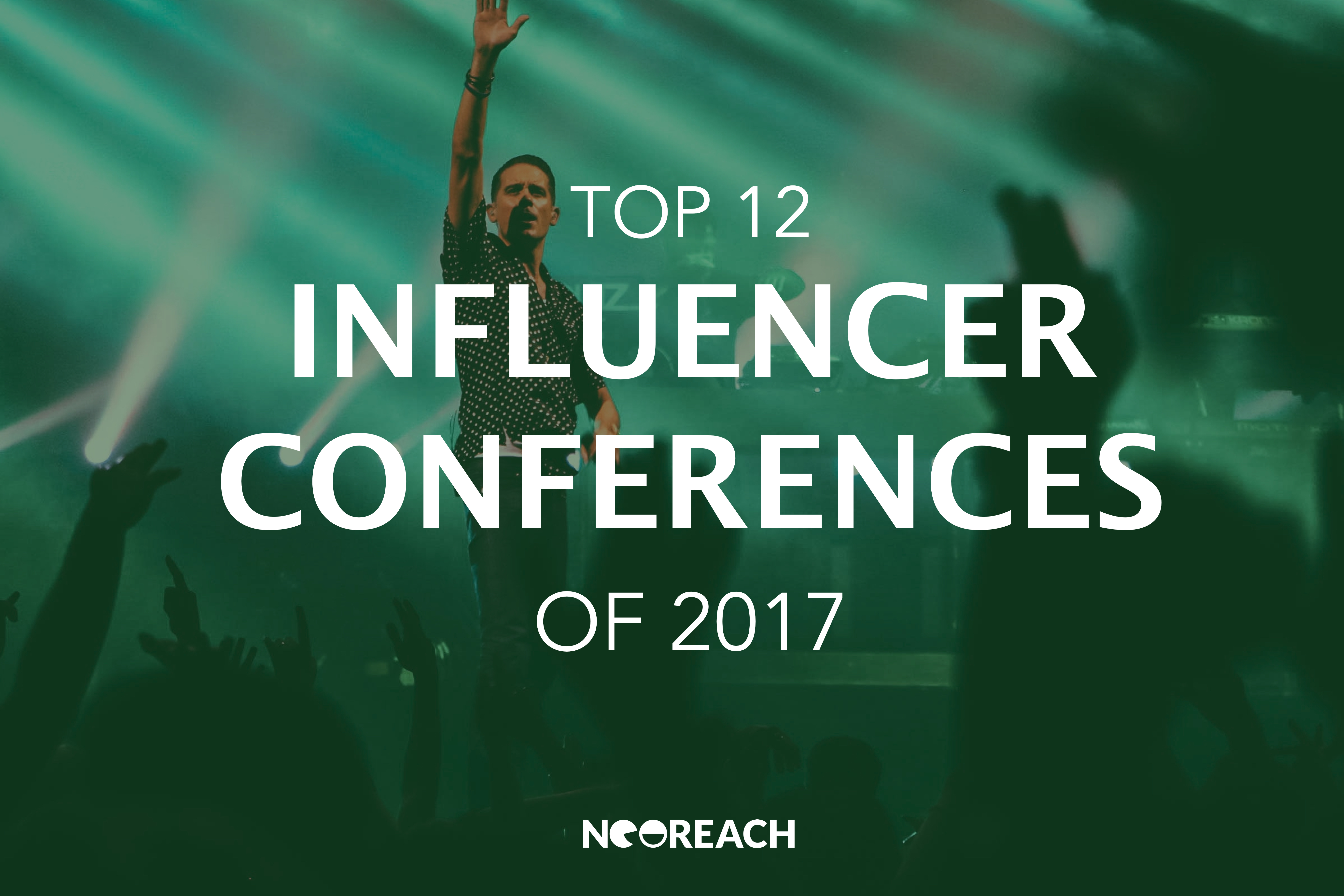 12 Best Influencer Conferences NeoReach Marketing Platform
