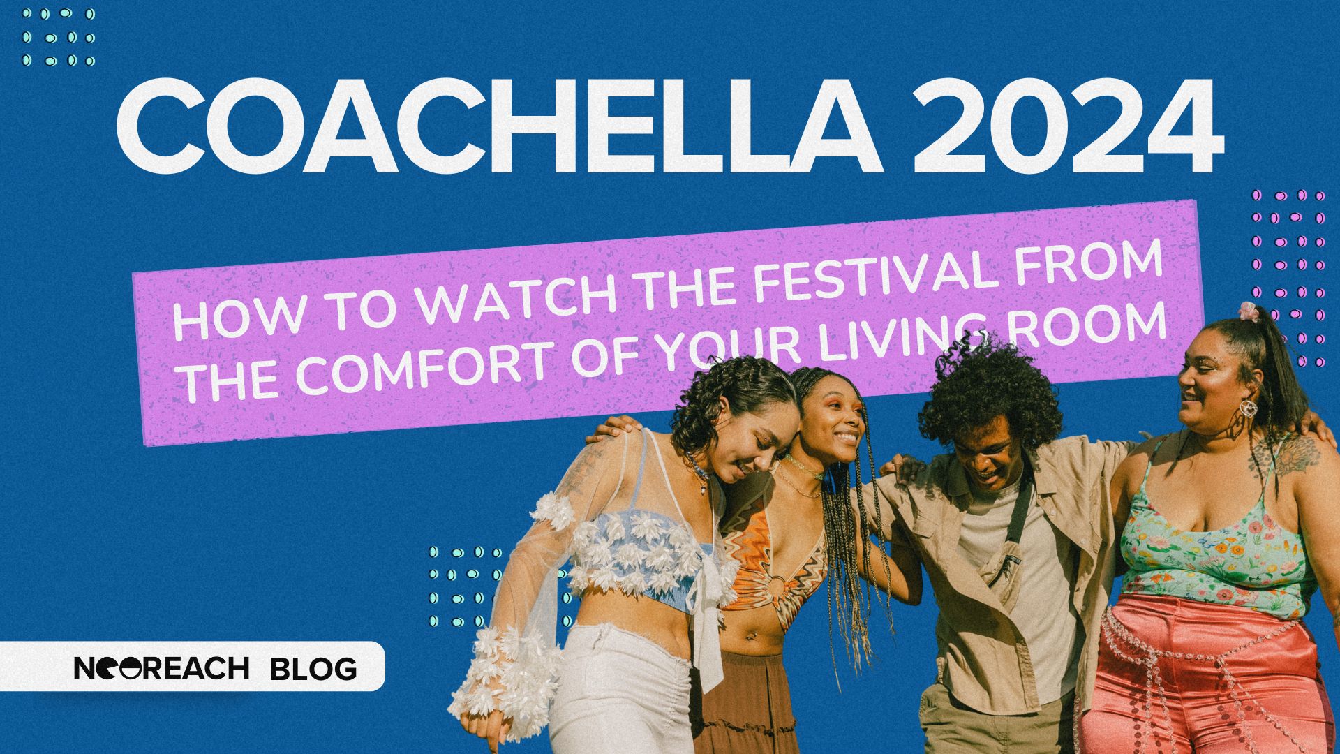 Coachella 2024 Livestream How to Watch At Home The Magic Digital